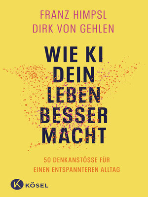 cover image of Wie KI dein Leben besser macht